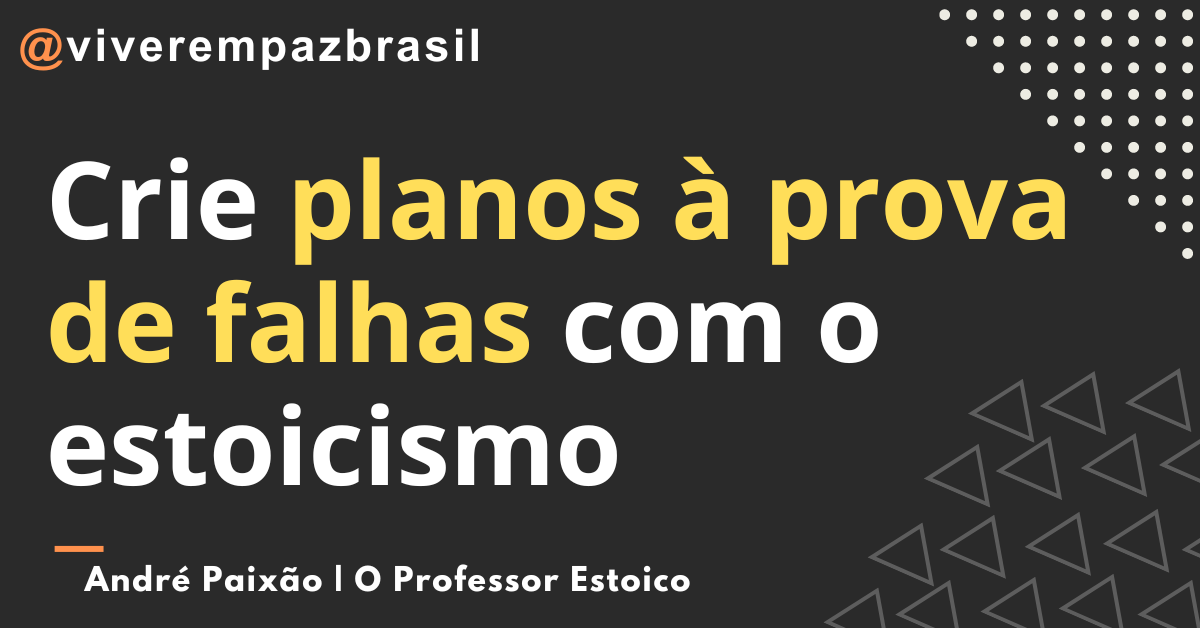 Como a Premeditação do Mal Pode Transformar sua Vida: Um Guia Prático do Estoicismo para planos infalíveis