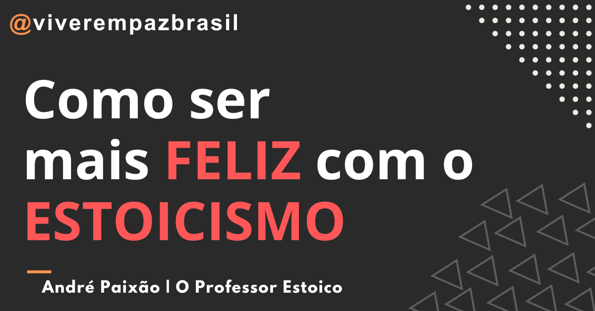 Onde está a felicidade segundo o ESTOICISMO